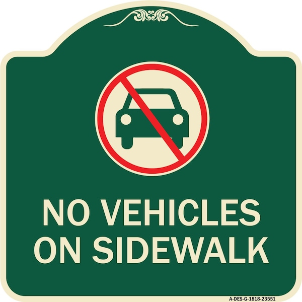 Signmission No Vehicles on Sidewalk Heavy-Gauge Aluminum Architectural Sign, 18" x 18", G-1818-23551 A-DES-G-1818-23551 - main